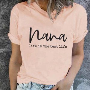 Nana Life Is The Best Life | Short Sleeve Graphic T-Shirt| NWT |Pink